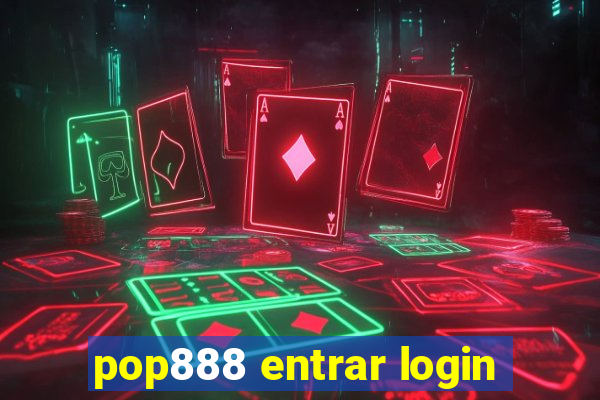 pop888 entrar login